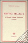Eretici italiani in Moravia, Polonia, Transilvania (1558-1611). Studi e documenti libro