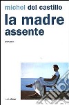 La madre assente libro