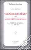 Denier du rêve di Marguerite Yourcenar. La politica, il tempo, la mistica libro di Brignoli Laura