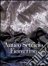 Antico setificio fiorentino. Ediz. italiana e inglese libro