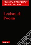 Lezioni di poesia. Seminari (1990-1996) libro
