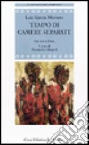 Tempo di camere separate. Testo spagnolo a fronte libro