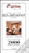 Caffèlletto. High quality bed & breakfast in Italy libro di Ballarati Michele Piccolomini Margherita Marshall Anne