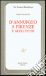 D'Annunzio a Firenze e altri studi libro