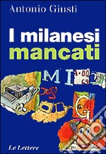 I milanesi mancati libro