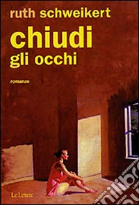 Chiudi gli occhi
