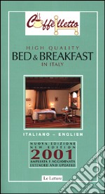 Caffèlletto. High quality bed & breakfast in Italy 2001 libro