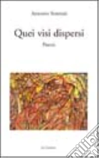 Quei visi dispersi libro