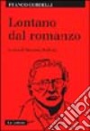 Lontano dal romanzo libro