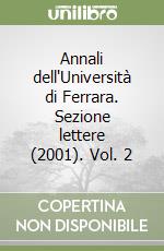 Annali dell'Università di Ferrara. Sezione lettere (2001). Vol. 2 libro