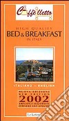 Bed & breakfast. High quality in Italy 2002 libro di Ballarati Michele Piccolomini Margherita Marshall Anne