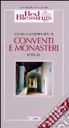 Bed & Blessings 2002. Guida all'ospitalità in conventi e monasteri d'Italia libro