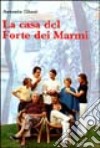 La casa del Forte dei Marmi libro