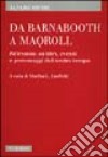 Da Barnabooth a Maqroll. Riflessioni su libri, eventi e personaggi del nostro tempo libro