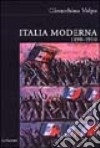 Italia moderna. Vol. 2: 1898-1910 libro