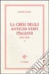 La crisi degli stati italiani (1492-1521). Vol. 1 libro di Aubert Alberto