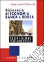 Dizionario di economia banca & borsa russo-italiano, italiano-russo