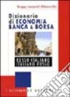 Dizionario di economia banca & borsa russo-italiano, italiano-russo libro