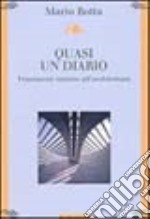 Quasi un diario. Frammenti intorno all'architettura libro