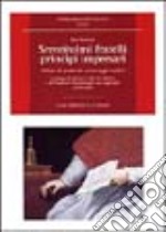 Serenissimi fratelli principi impresari. Notizie di spettacolo nei carteggi medicei. Carteggi di Giovan Carlo de' Medici e di Desiderio Montemagni suo segretario... libro