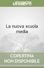 La nuova scuola media libro