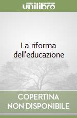 La riforma dell'educazione libro