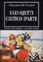 Ugo Ojetti critico d'arte. Dal «Marzocco» a «Dedalo» libro