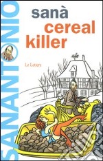 Sanà. Cereal killer libro