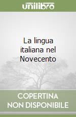 La lingua italiana nel Novecento