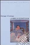 La bella scrittura libro di Chirbes Rafael