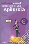 Confessioni di una spilorcia libro