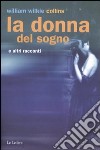 La donna del sogno e altri racconti libro