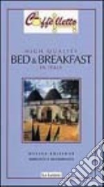 Caffèlletto. High quality bed & breakfast in Italy 2005 libro