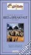 Caffèlletto. High quality bed & breakfast in Italy 2005 libro di Ballarati Michele Piccolomini Margherita Marshall Anne
