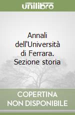 Annali dell'Università di Ferrara. Sezione storia libro