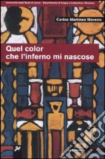 Quel color che l'inferno mi nascose