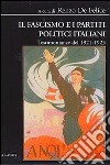 Il fascismo e i partiti politici italiani. Testimonianze del 1921-1923 libro di De Felice R. (cur.)