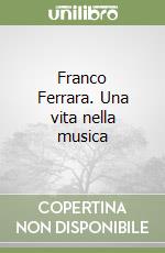 Franco Ferrara. Una vita nella musica libro