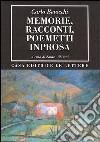 Memorie, racconti, poemetti in prosa libro