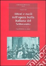 Attori e ruoli nell'opera buffa italiana del Settecento