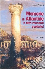 Memorie di Atlantide e altri racconti esoterici libro