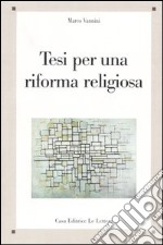 Tesi per una riforma religiosa libro