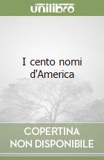 I cento nomi d'America libro