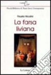 La farsa liviana libro