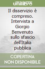 Il disservizio è compreso. Intervista a Giorgio Benvenuto sullo sfascio dell'Italia pubblica