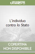 L'individuo contro lo Stato libro