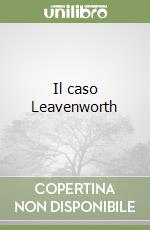 Il caso Leavenworth libro