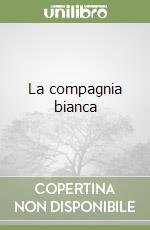 La compagnia bianca