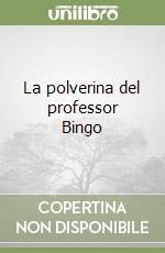 La polverina del professor Bingo libro