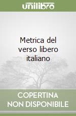 Metrica del verso libero italiano libro